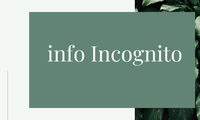 info Incognito